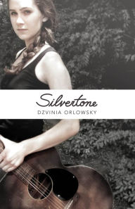 Title: Silvertone, Author: Dzvinia Orlowsky