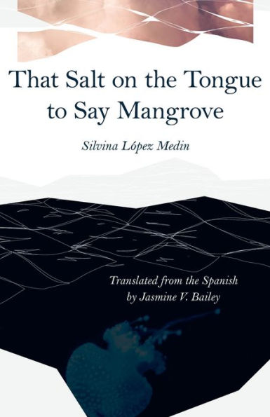 That Salt on the Tongue to Say Mangrove