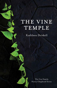 Free quality books download The Vine Temple English version by Kathleen Driskell, Kathleen Driskell