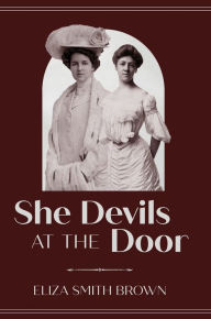 Ebooks download pdf format She Devils at the Door by Eliza Smith Brown