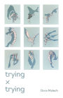 Trying x Trying