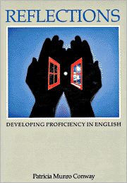 Title: Reflections: Developing Proficiency in English, Author: Patricia Munro Conway