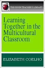 Title: Learning Together in the Multicultural Classroom, Author: Elizabeth Coelho