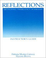 Title: Reflections: Developing Proficiency in English - Instructor's Guide, Author: Patricia Munro Conway