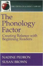 The Phonology Factor: Creating Balance with Beginning Readers