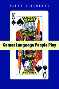 Title: Games Language People Play 3rd Ed, Author: Jerry Steinberg