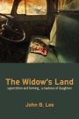 The Widow's Land: Superstition and Farming... a Madness of Daughters