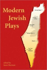 Title: Modern Jewish Plays, Author: Jason Sherman