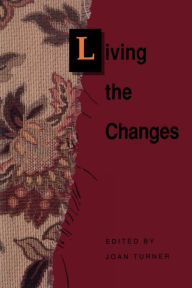 Title: Living the Changes, Author: Joan Turner