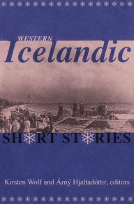 Title: Western Icelandic Short Stories, Author: Kirsten Wolf