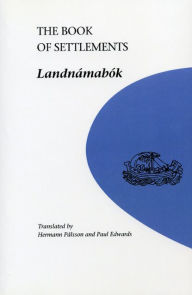 Title: The Book of Settlements: Landnamabok, Author: Hermann Palsson