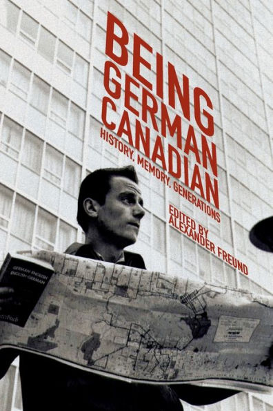 Being German Canadian: History, Memory, Generations