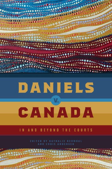 Daniels v. Canada: and Beyond the Courts