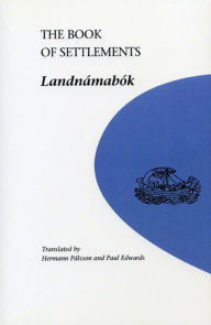 Title: The Book of Settlements: Landnamabok, Author: Herman Palsson