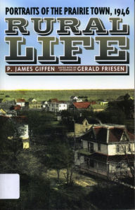 Title: Rural Life: Portraits of the Prairie Town, 1946, Author: James P. Giffen