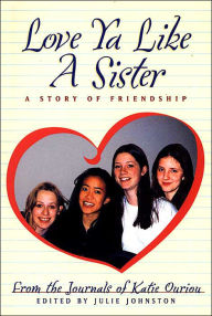 Title: Love Ya Like a Sister: A Story of Friendship, Author: Julie Johnston