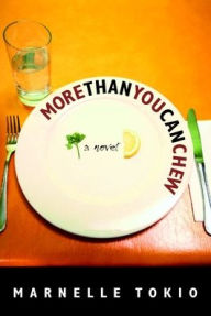 Title: More Than You Can Chew, Author: Marnelle Tokio