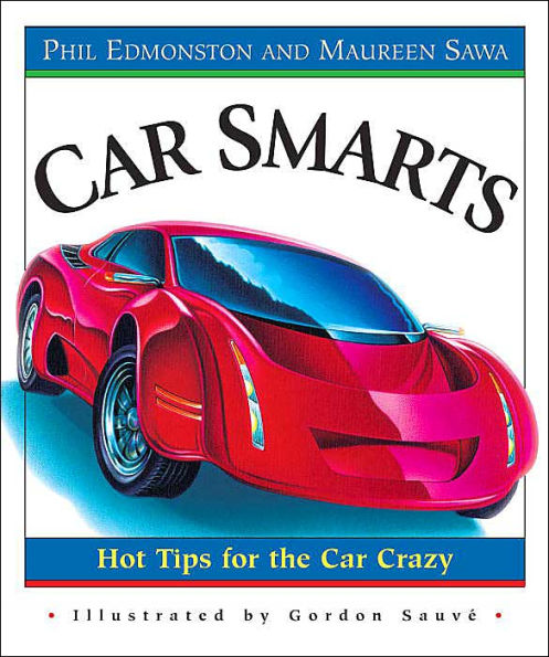 Car Smarts: Hot Tips for the Car Crazy