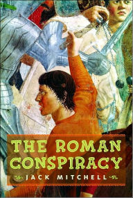 Title: The Roman Conspiracy, Author: Jack Mitchell