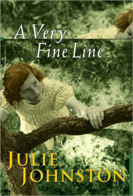 Title: A Very Fine Line, Author: Julie Johnston