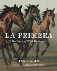 Title: La Primera: The Story of Wild Mustangs, Author: Ian Tyson