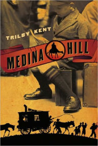Title: Medina Hill, Author: Trilby Kent