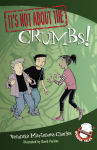 Alternative view 1 of It's Not about the Crumbs!: Easy-to-Read Wonder Tales