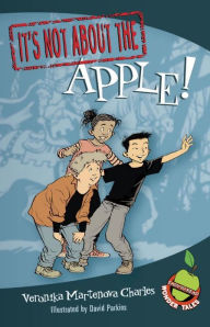 Title: It's Not about the Apple!: Easy-to-Read Wonder Tales, Author: Veronika Martenova Charles