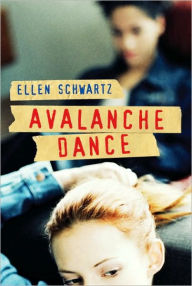 Title: Avalanche Dance, Author: Ellen Schwartz