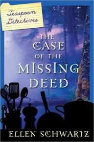 Title: The Case of the Missing Deed, Author: Ellen Schwartz