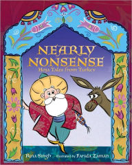 Title: Nearly Nonsense: Hoja Tales from Turkey, Author: Farida Zaman