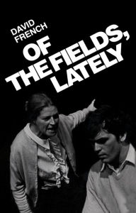Title: Of the Fields, Lately, Author: David French