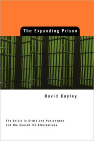 Title: The Expanding Prison, Author: David Cayley
