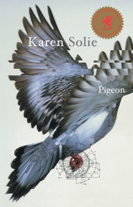 Title: Pigeon, Author: Karen Solie