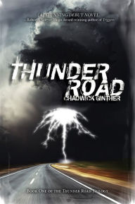 Title: Thunder Road, Author: Chadwick Ginther
