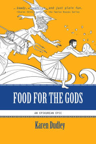 Title: Food for the Gods, Author: Karen Dudley