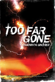 Title: Too Far Gone, Author: Chadwick Ginther