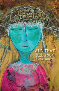 Title: All That Belongs, Author: Dora Dueck