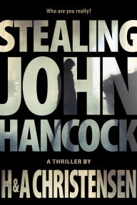 Title: Stealing John Hancock, Author: H & A Christensen