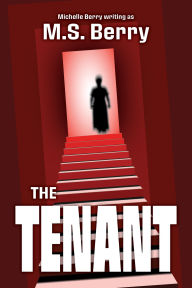 Title: The Tenant, Author: M.S. Berry