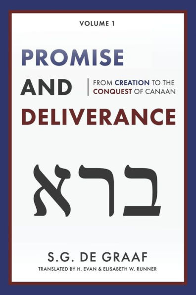 Promise and Deliverance: From Creation to the Conquest of Canaan