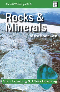 Title: Guide to Rocks and Minerals of the Northwest, Author: Stan Leaming