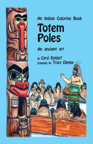 Title: Totem Poles: An Ancient Art, Author: Carol Batdorf