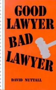 Title: Good Lawyer Bad Lawyer, Author: David Nuttall