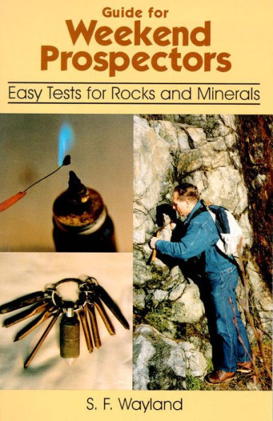 Guide for Weekend Prospectors: Easy Tests for Rocks and Minerals