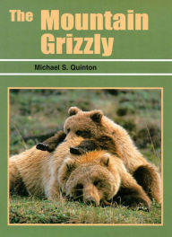Title: The Rocky Mountain Grizzly, Author: Michael Quinton