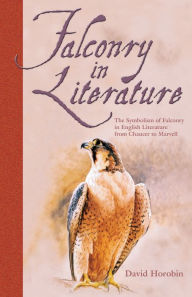 Title: Falconry in Literature, Author: Dave Horobin