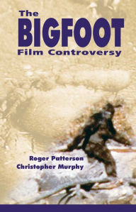 Title: Bigfoot Film Controversy, Author: Roger Patterson