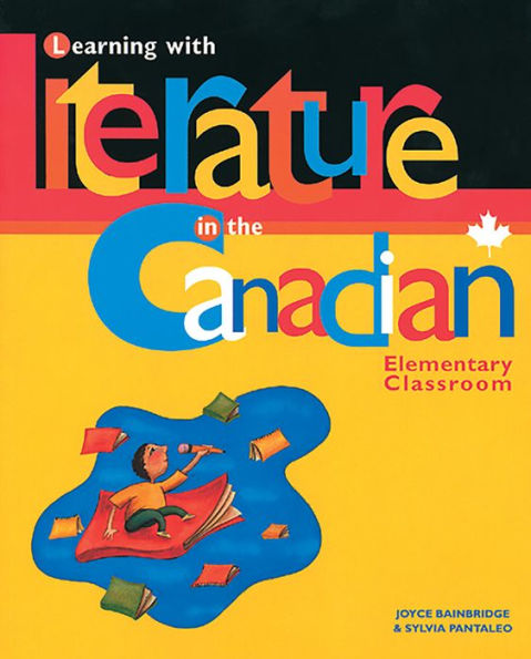 Learning with Literature in the Canadian Elementary Classroom / Edition 1