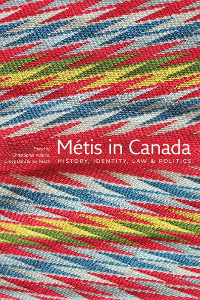 Métis Canada: History, Identity, Law and Politics